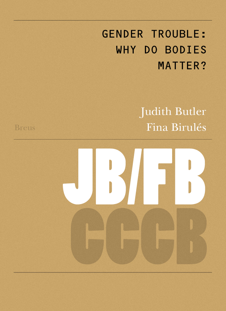 97. L'embolic del gènere. Per què els cossos importen? / Gender Trouble: Why do Bodies matter?